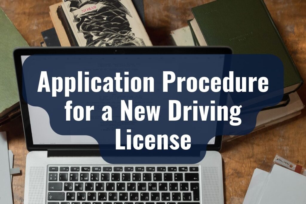 Application Procedure for a New Driving License