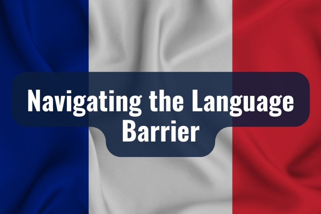 Navigating the Language Barrier