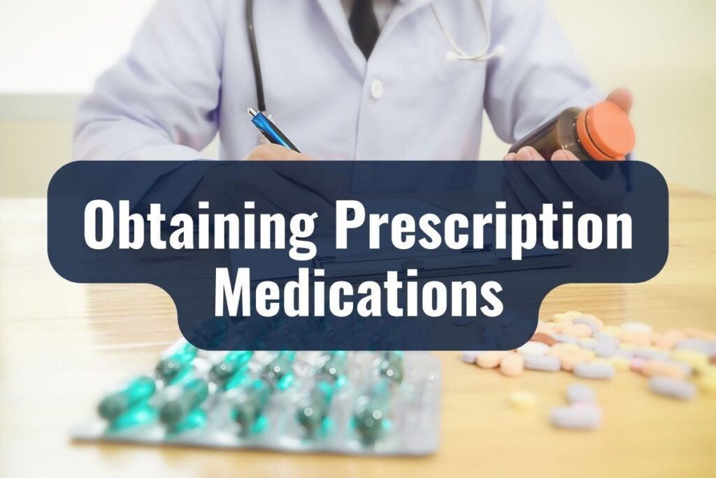 Obtaining Prescription Medications