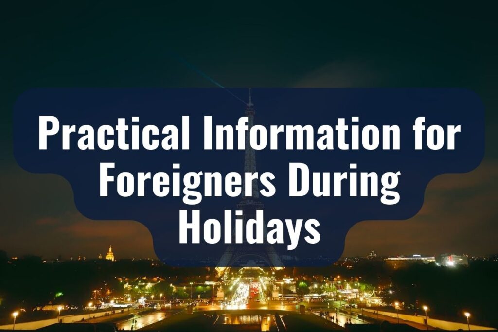 Practical Information for Foreigners During Holidays