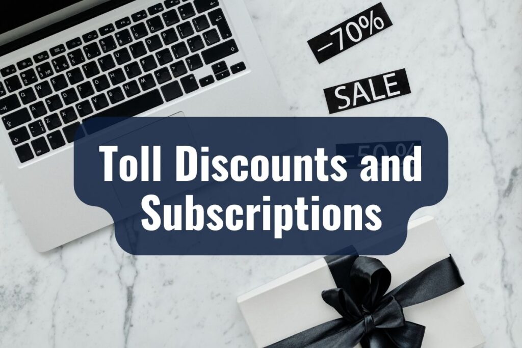 Toll Discounts and Subscriptions
