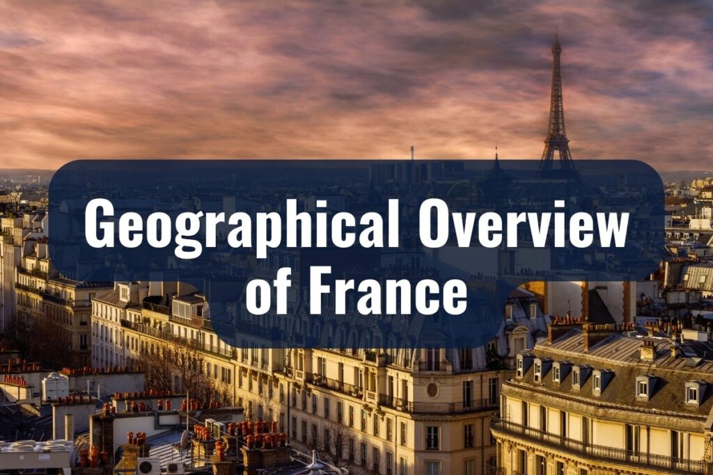 Geographical Overview of France