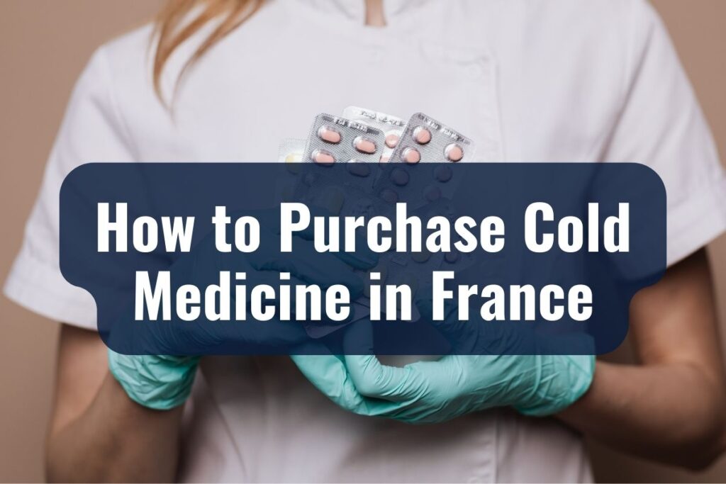 How to Purchase Cold Medicine in France