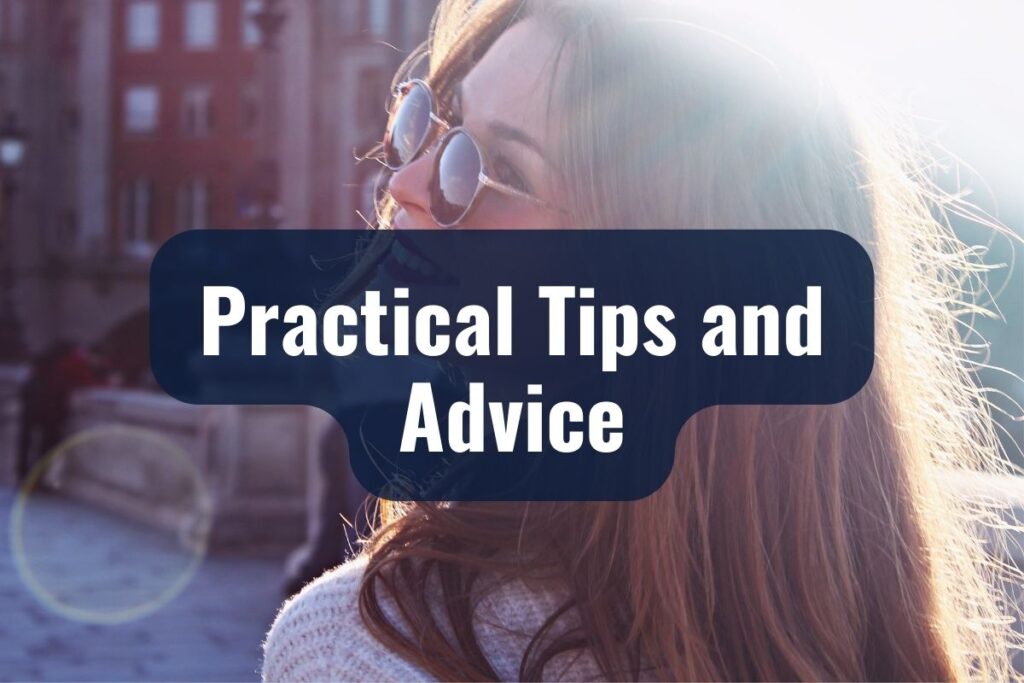 Practical Tips and Advice