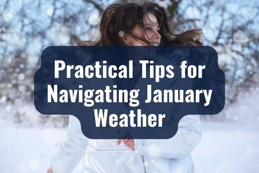 Practical Tips for Navigating January Weather