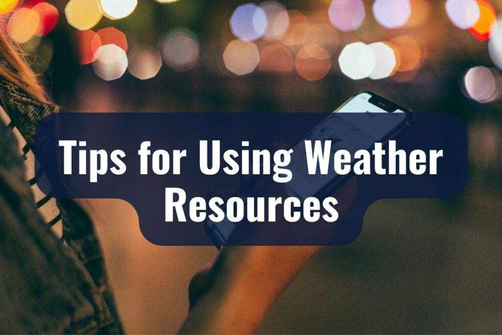 Tips for Using Weather Resources