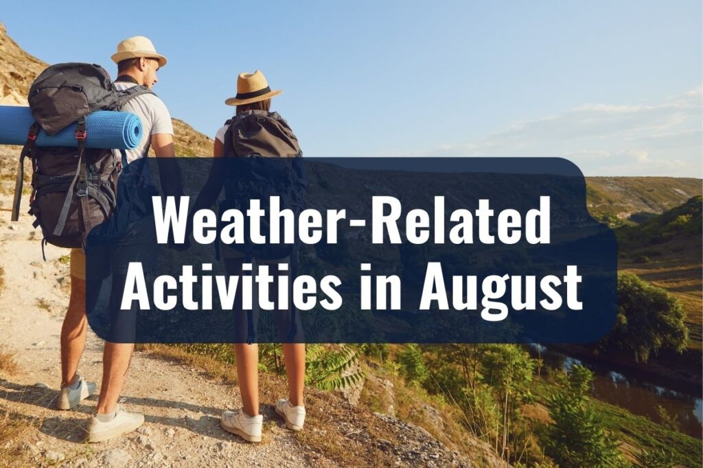 Weather-Related Activities in August