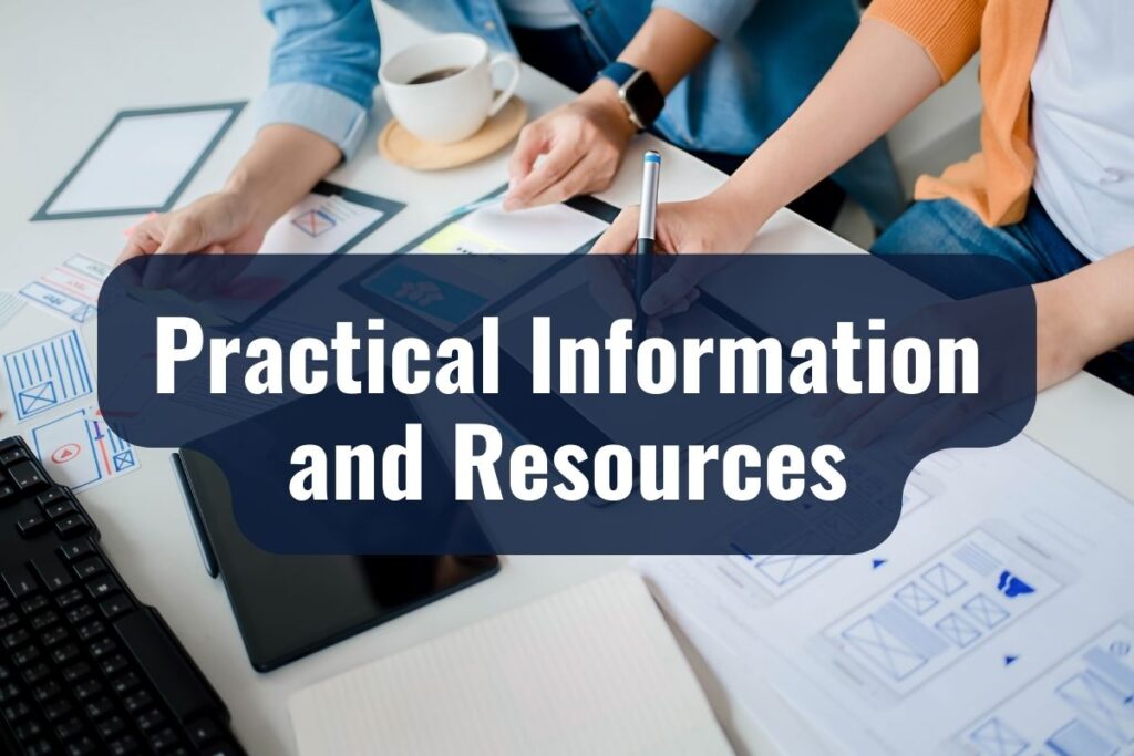 Practical Information and Resources