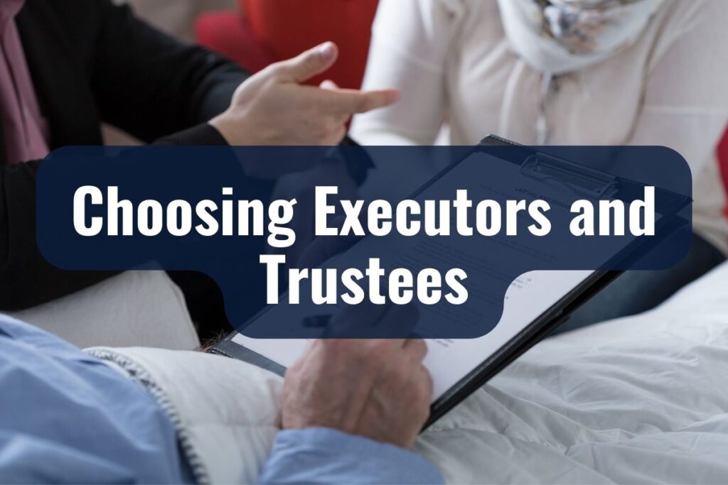 Choosing Executors and Trustees