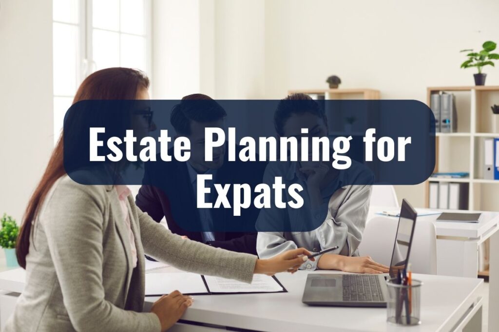 Estate Planning for Expats