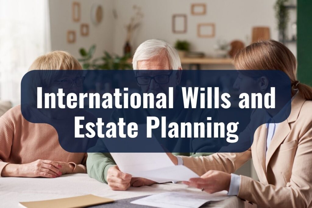 International Wills and Estate Planning
