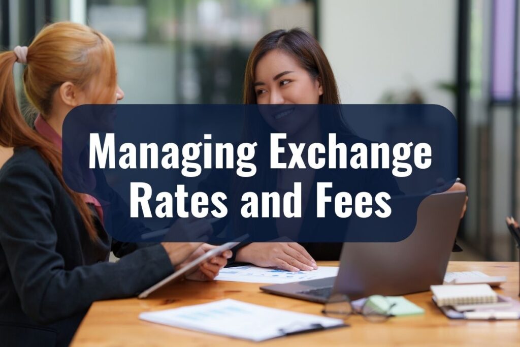 Managing Exchange Rates and Fees