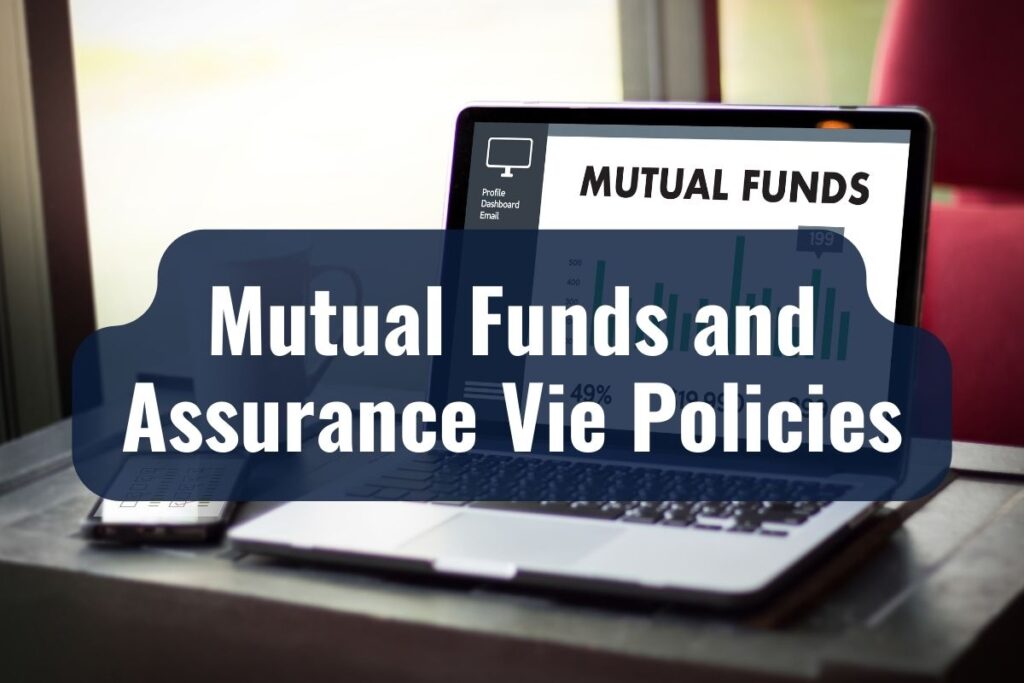 Mutual Funds and Assurance Vie Policies
