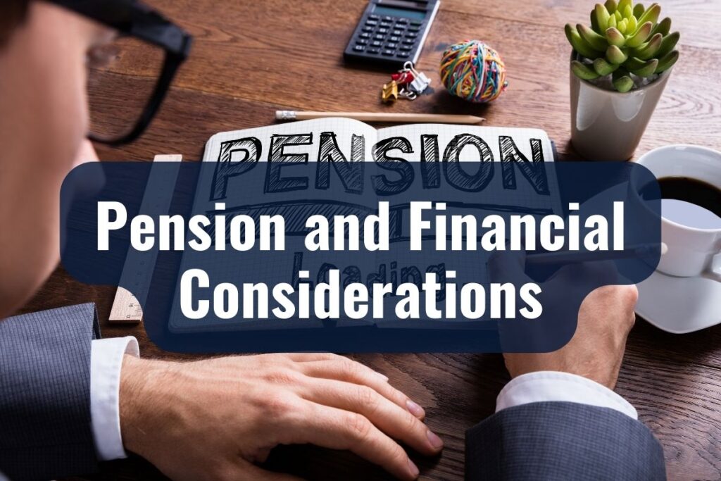 Pension and Financial Considerations