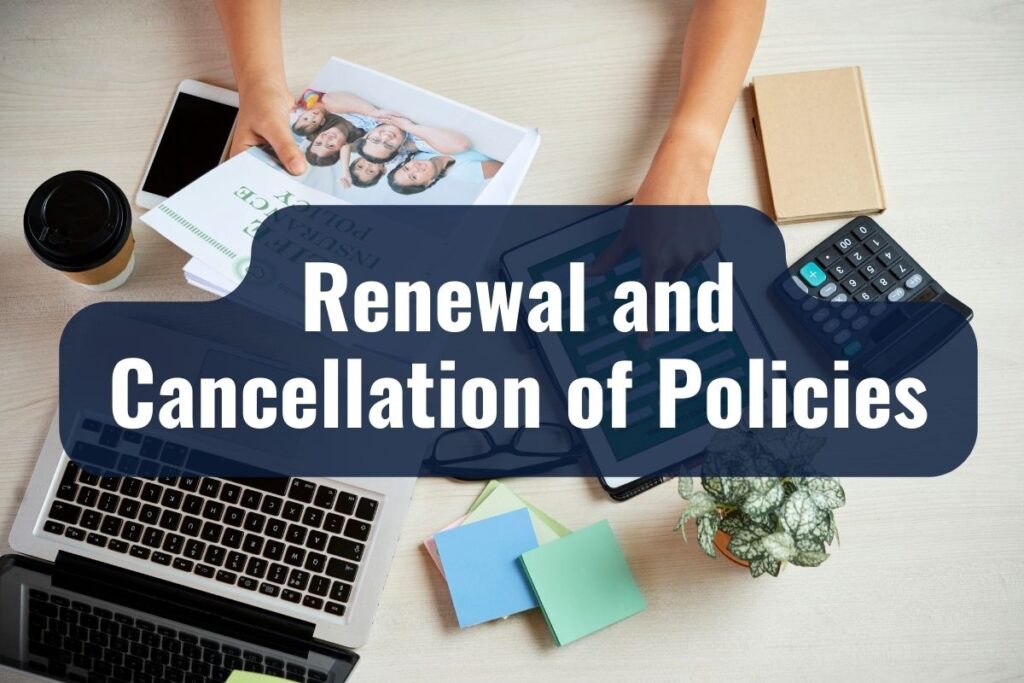 Renewal and Cancellation of Policies