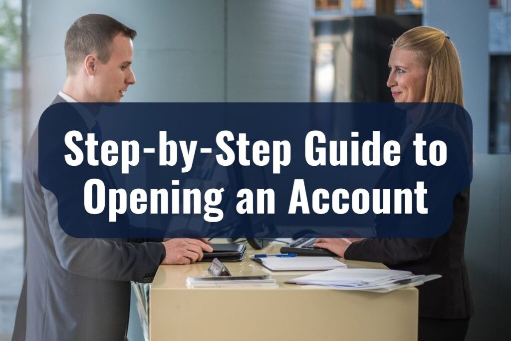 Step-by-Step Guide to Opening an Account